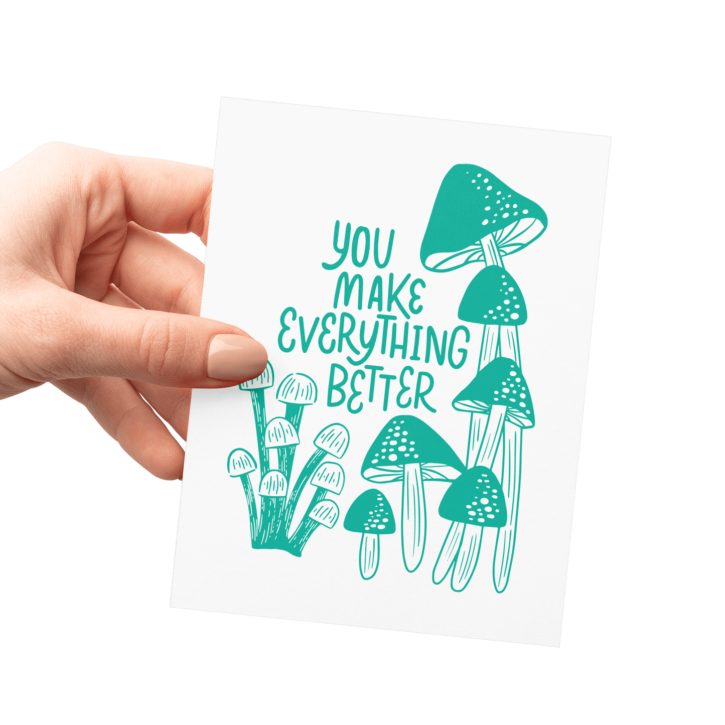 You Make Everything Better