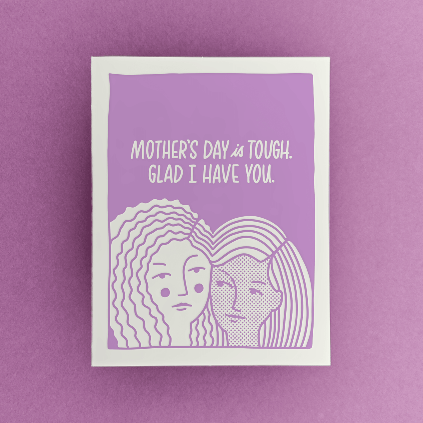 Mother’s Day Is Tough | Empathy Card for Mother’s Day