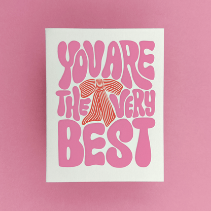 You Are the Very Best | Letterpress Card for Appreciation & Support