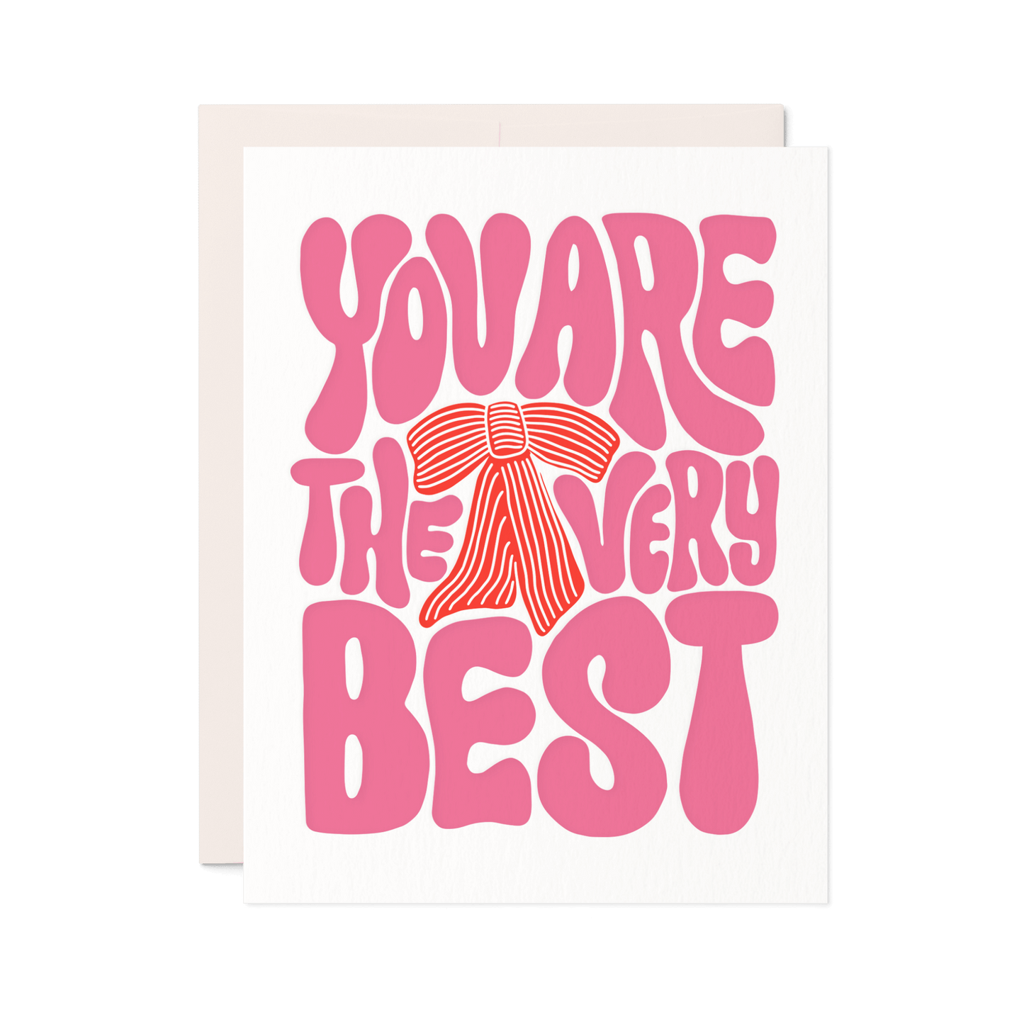 You Are the Very Best | Letterpress Card for Appreciation & Support