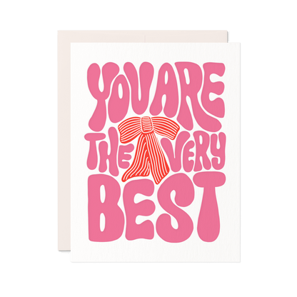 You Are the Very Best | Letterpress Card for Appreciation & Support