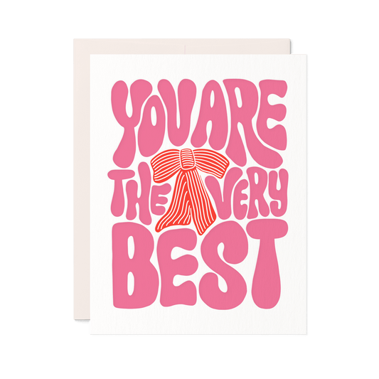 You Are the Very Best | Letterpress Card for Appreciation & Support