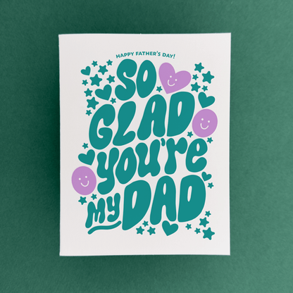 So Glad You’re My Dad | Cute and Fun Father’s Day Card