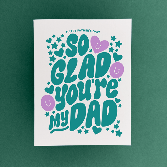 So Glad You’re My Dad | Cute and Fun Father’s Day Card