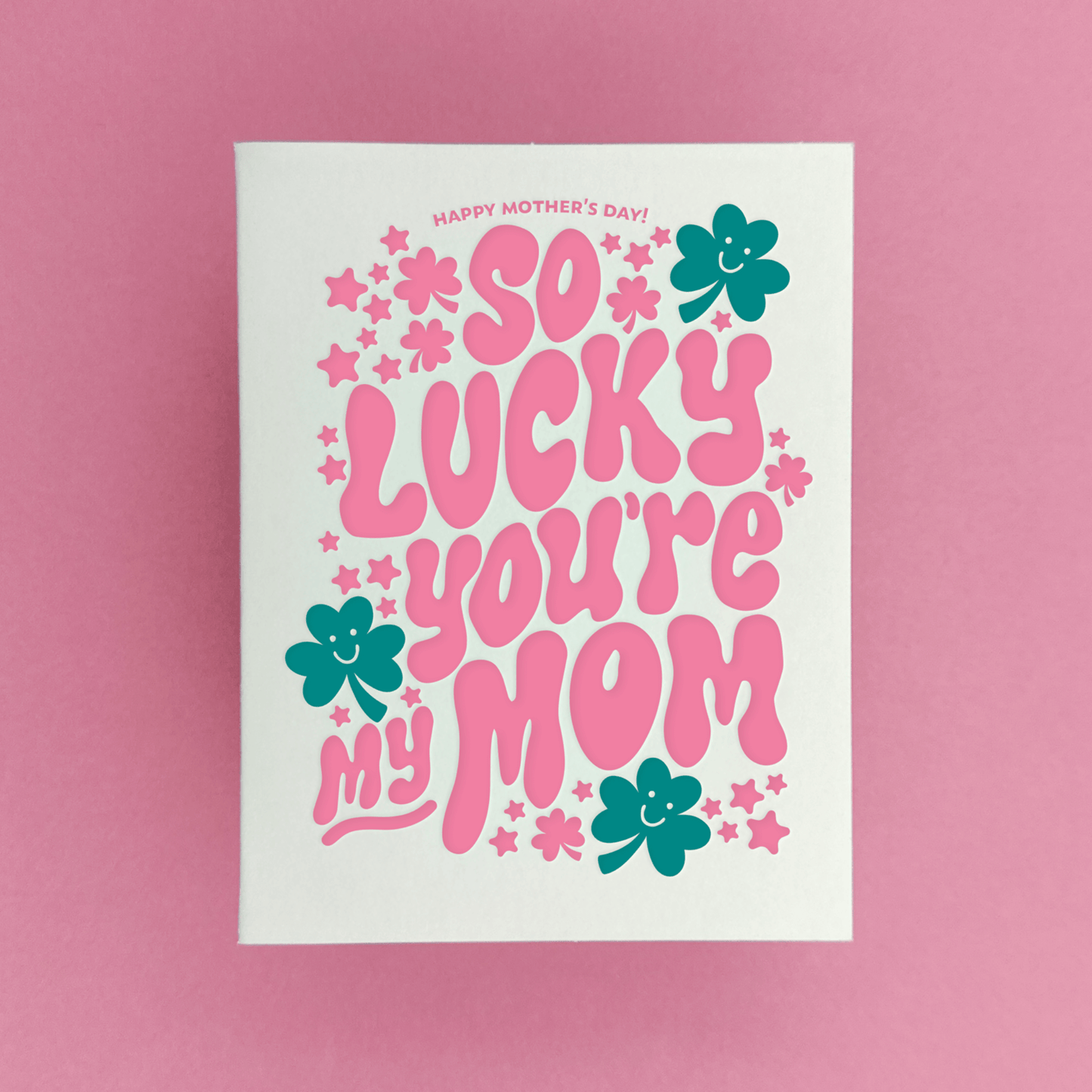 So Lucky You’re My Mom | Letterpress Mother’s Day Card