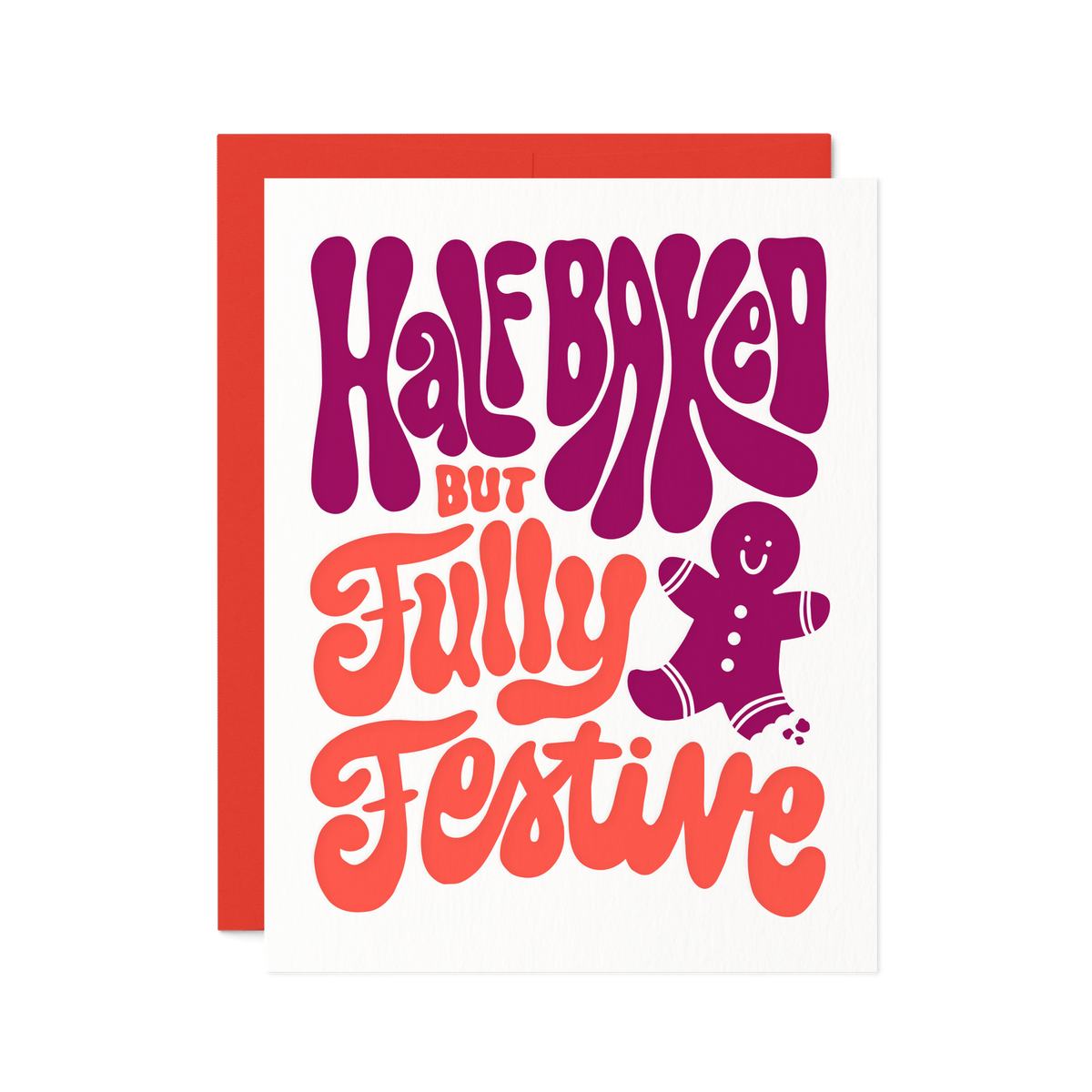Half Baked But Fully Festive | Gingerbread Holiday Card