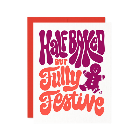 Half Baked But Fully Festive | Gingerbread Holiday Card