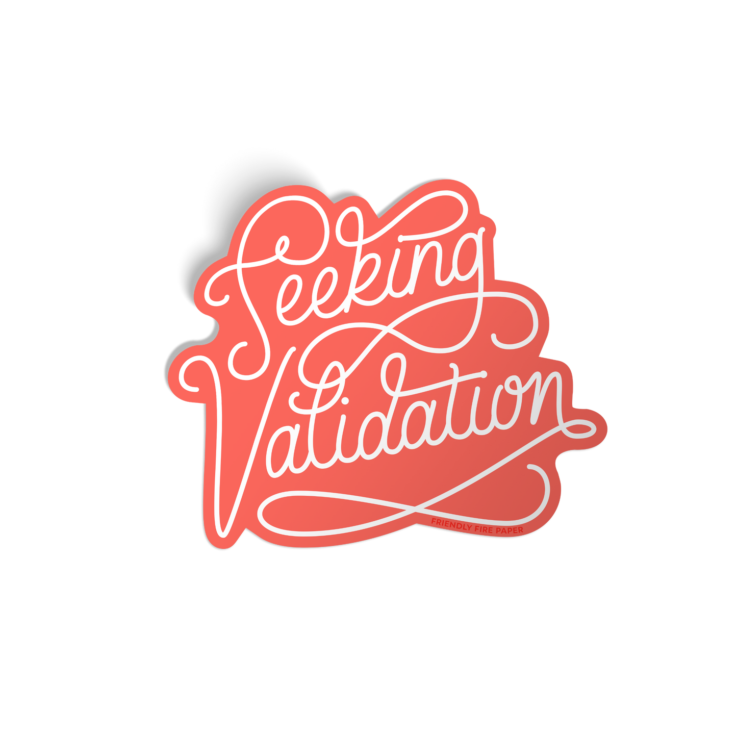Seeking Validation Sticker