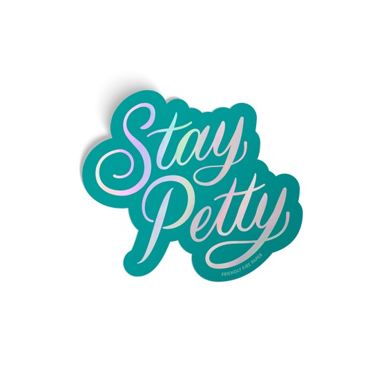 Stay Petty Sticker
