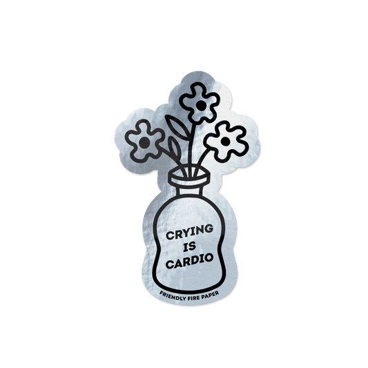Holographic vinyl sticker featuring a hand-drawn illustration of a vase of flowers with the message 'Crying is Cardio.'