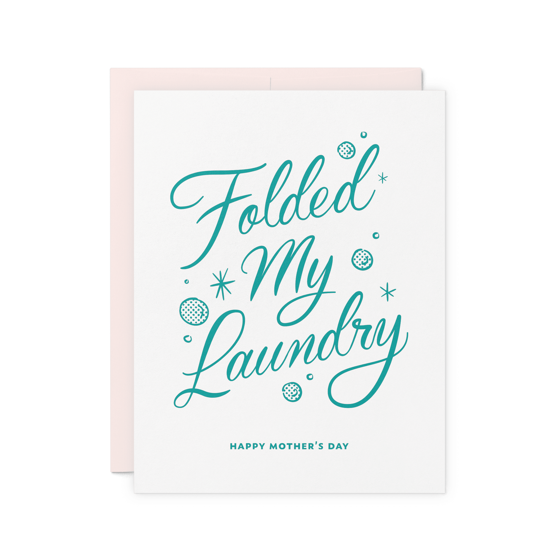 Funny Mother’s Day card with ‘Folded My Laundry’ in teal hand lettering, surrounded by retro-inspired bubble and sparkle details, printed on thick cotton paper.