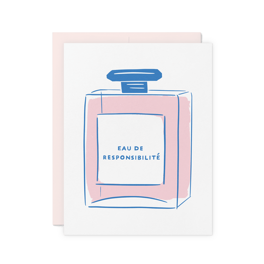 Funny congratulations card with perfume bottle illustration labeled 'Eau de Responsibilité,' letterpress printed on cotton paper.