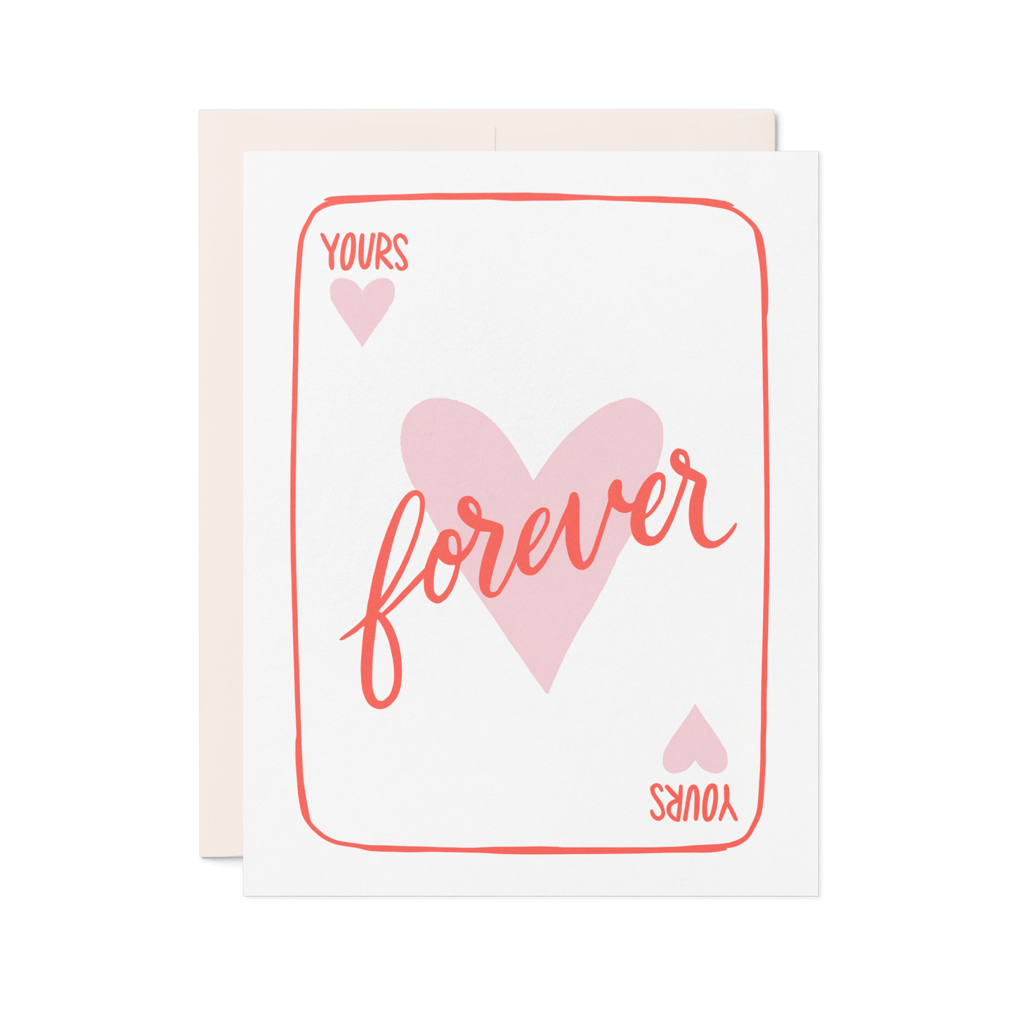 Love card that looks like a playing card with the words 'Yours Forever' in red script over a pink heart on white background.